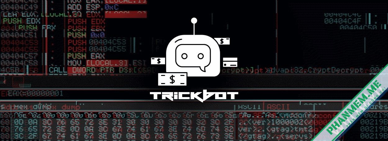 250 triệu người dùng Windows 10 đang gặp nguy hiểm 1 TrickBot
