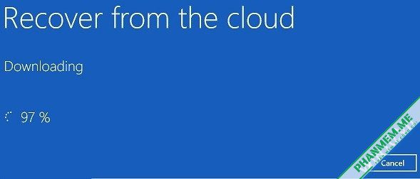 2 tính năng "Cloud download" và "Recover from the cloud" trên Windows 10 6 Đang tiến hành Recover form the cloud