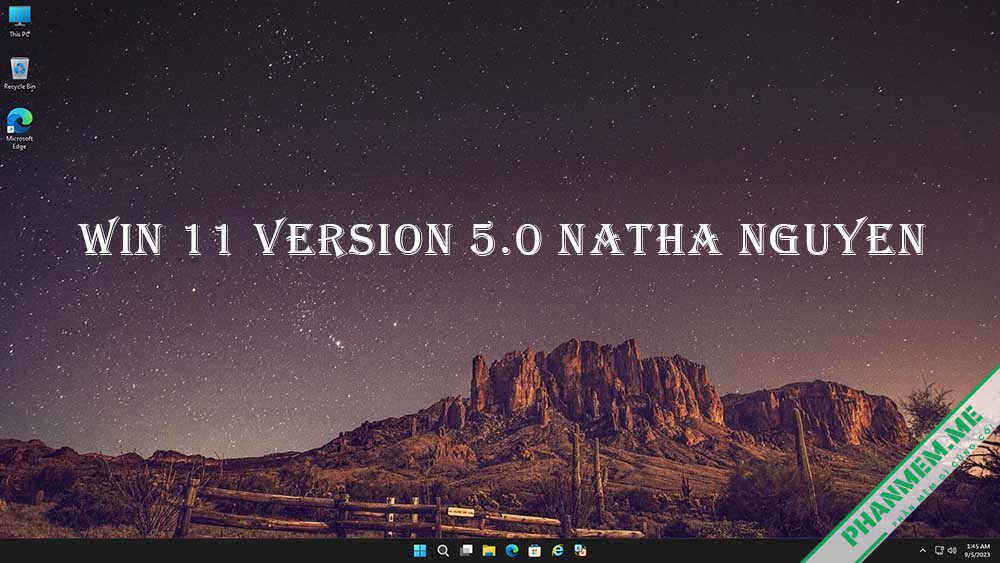 Win 11 Version 5.0 Build 22621.2134 Nathan Nguyễn 2 Win 11 Version 5.0 Nathan Nguyễn