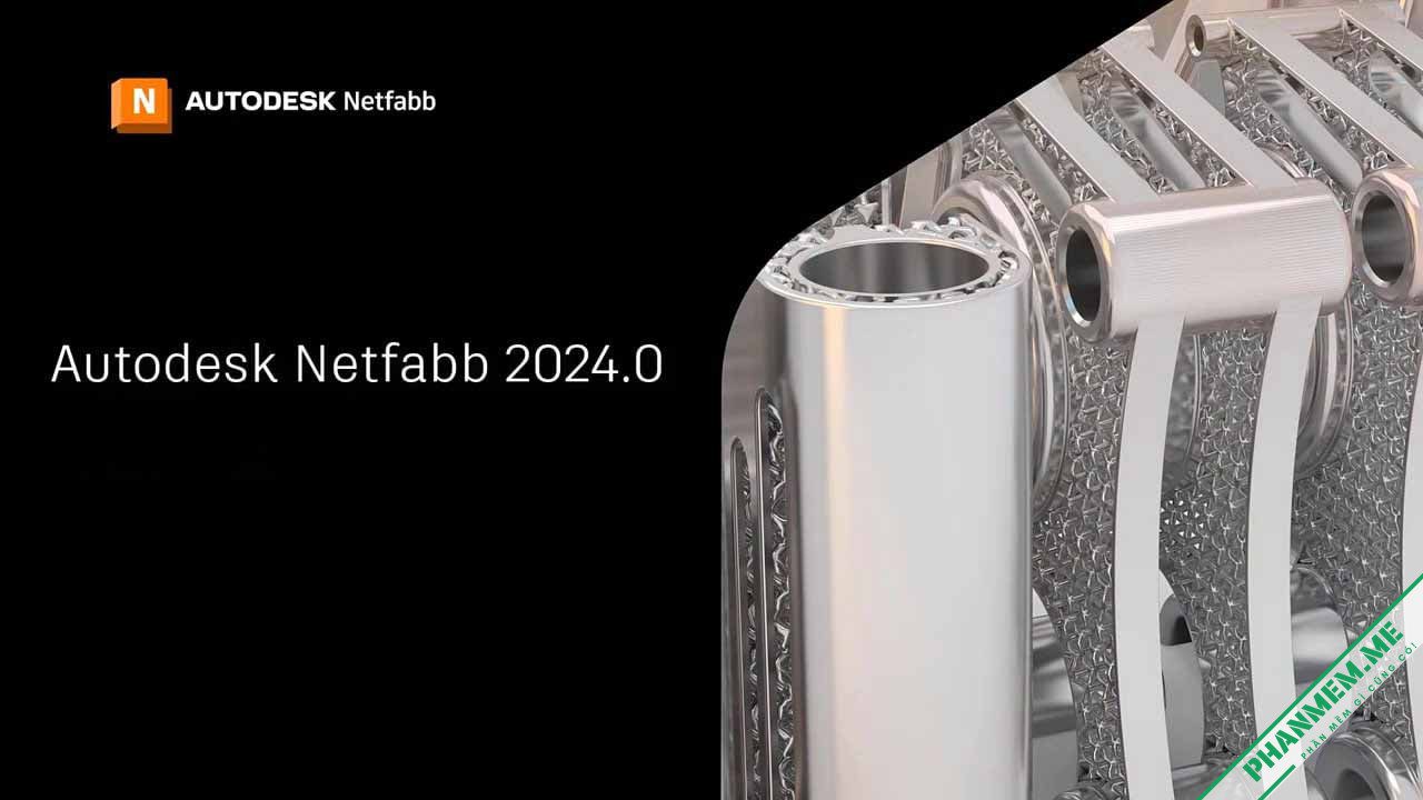 Tải Autodesk Netfabb Ultimate 2024 - Phần mềm in 3D 2 Autodesk Netfabb 2024