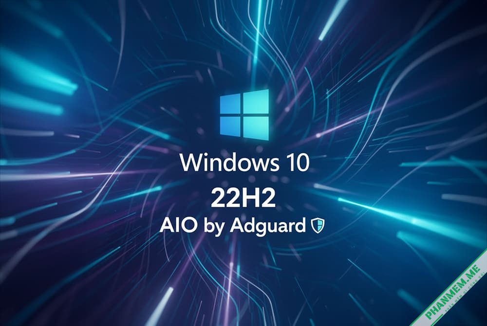 Download Windows 10 22H2 AIO 32bit & 64bit by Adguard 2 Download Windows 10 22H2 AIO 32bit & 64bit by Adguard
