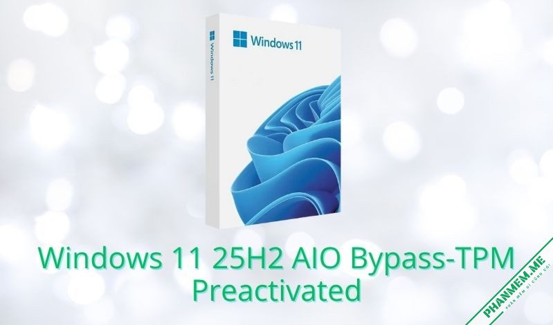 Windows 11 25H2 AIO Bypass-TPM Build 26200.7462 2 Windows 11 25H2 AIO Bypass-TPM