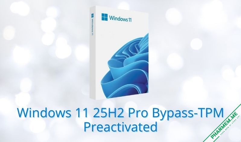 Windows 11 25H2 Pro Bypass-TPM Build 26200.7462 2 Windows 11 25H2 Pro Bypass-TPM